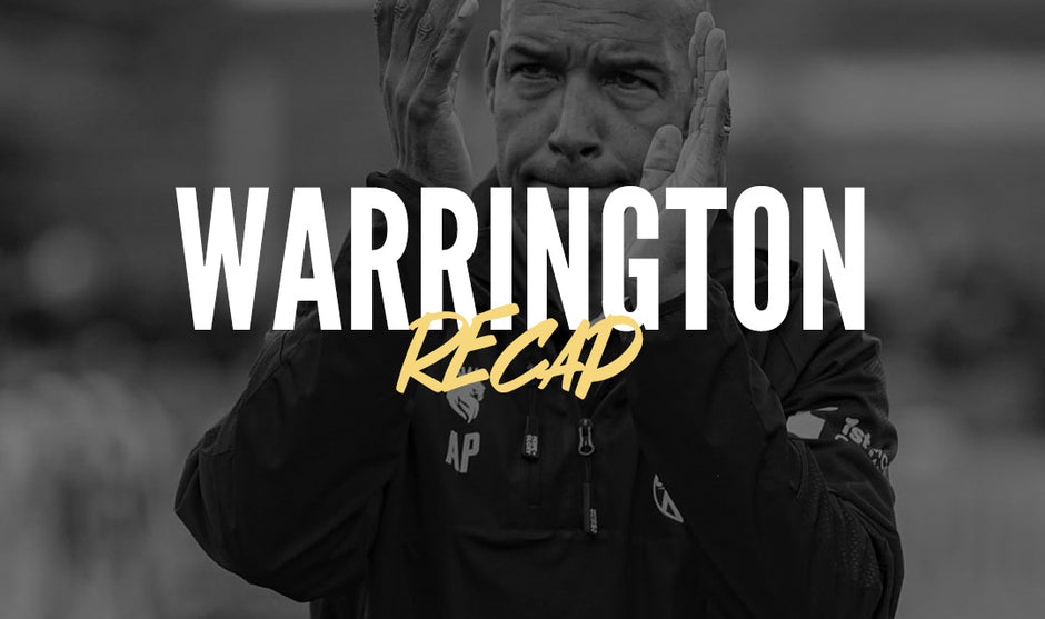 Recap | Warrington Town (h)